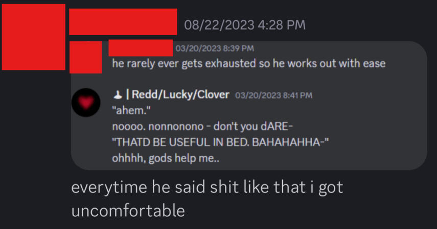 One of the minors (16yrs old at the time) Redd had been making sexual jokes around and pertaining to the minor&#39;s OCs.